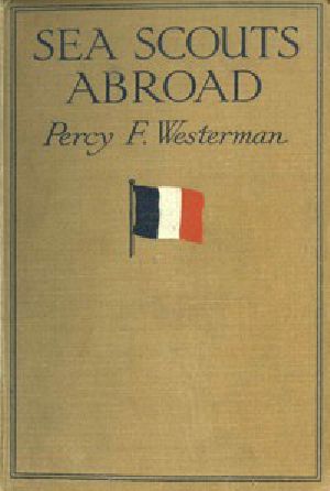 [Gutenberg 56325] • Sea Scouts Abroad / Further Adventures of the 'Olivette'